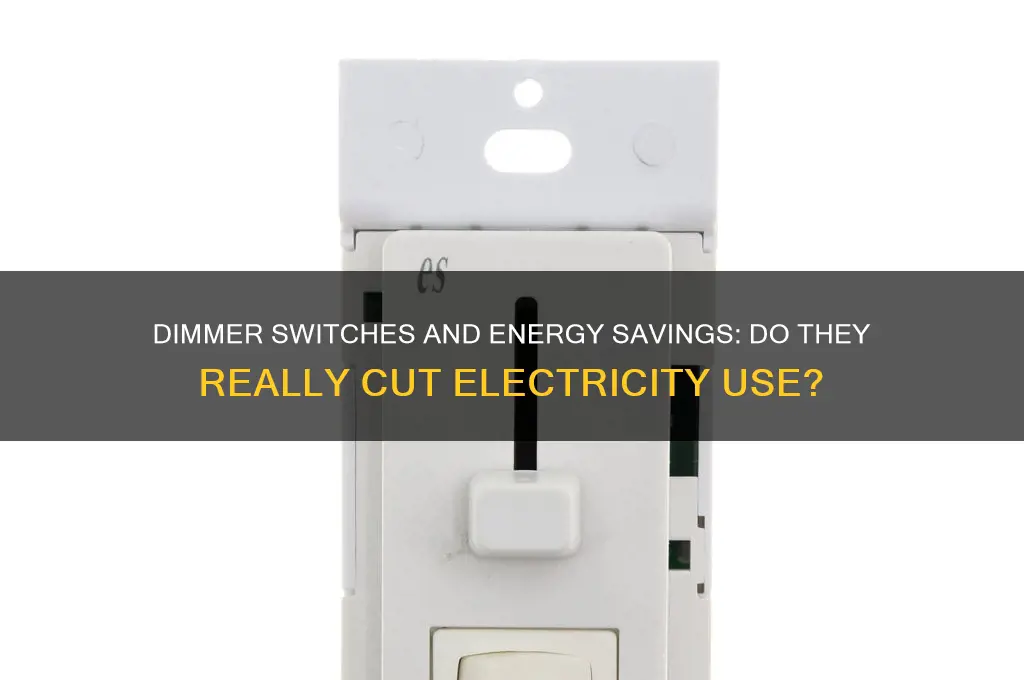do dimmer switches reduce electricity use