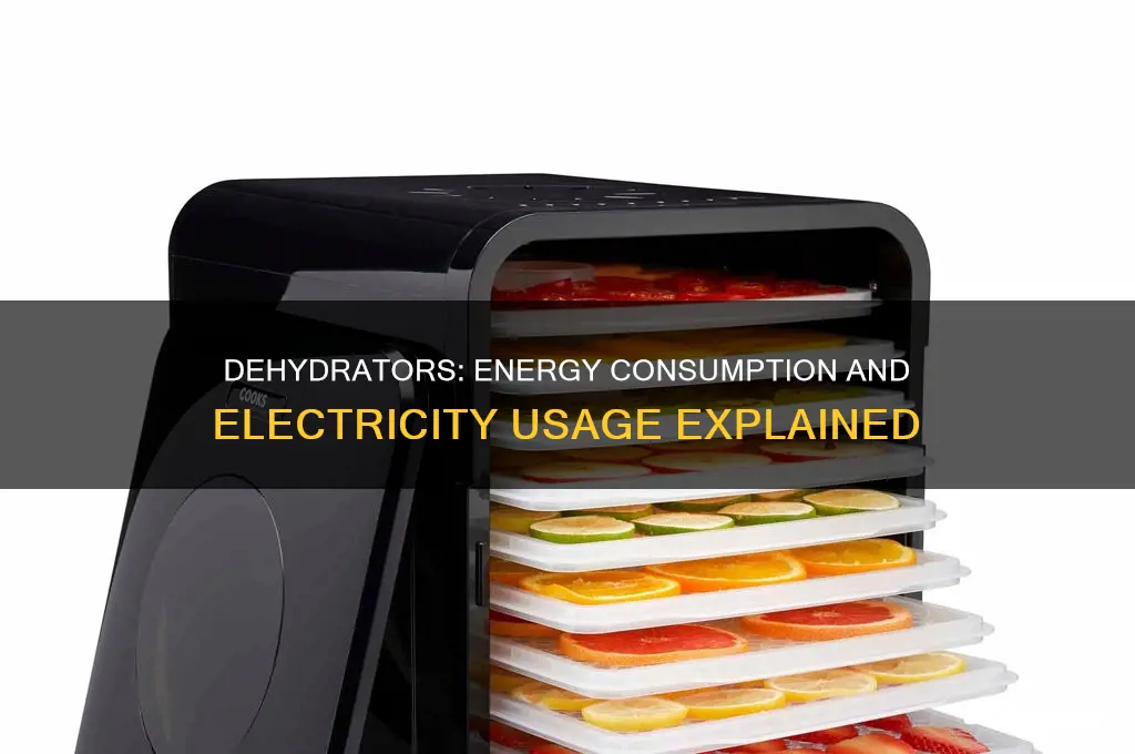 do dyhydratetors use alot of electricity