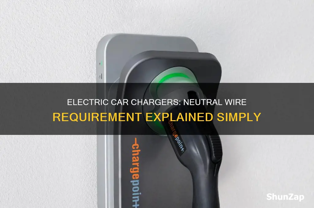 do electric car chargers need a neutral
