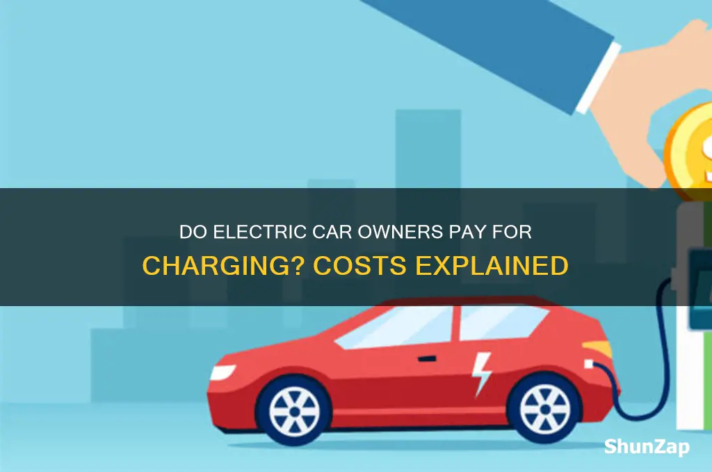 do electric car owners pay for charging