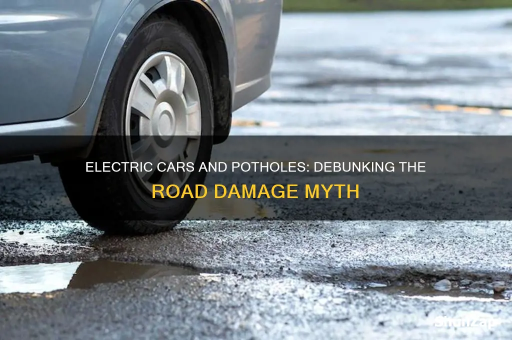 do electric cars cause potholes