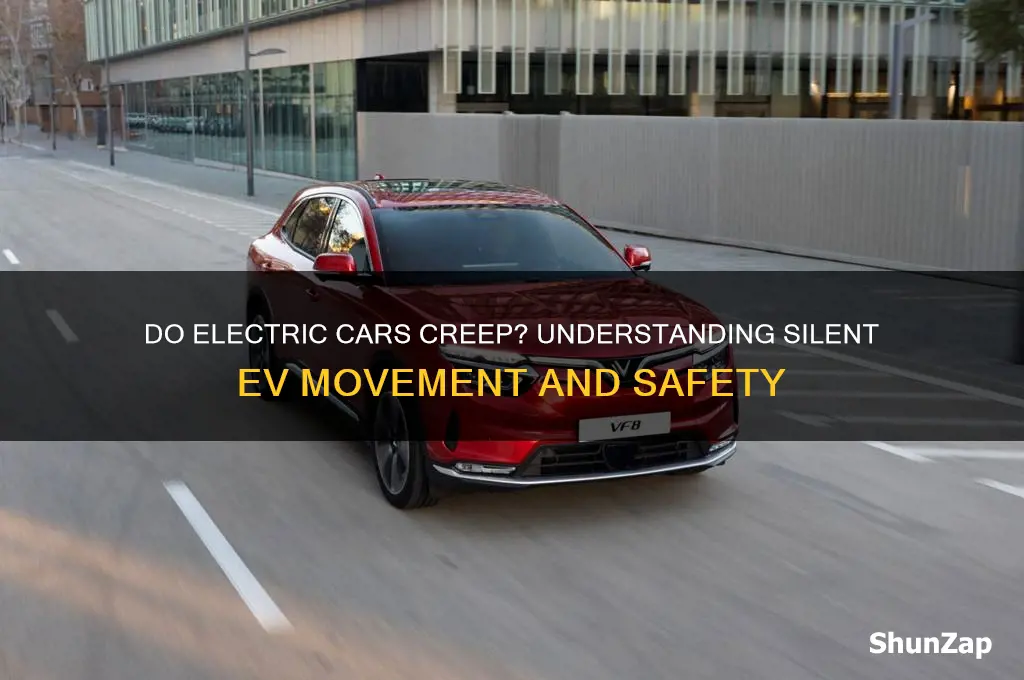 do electric cars creep