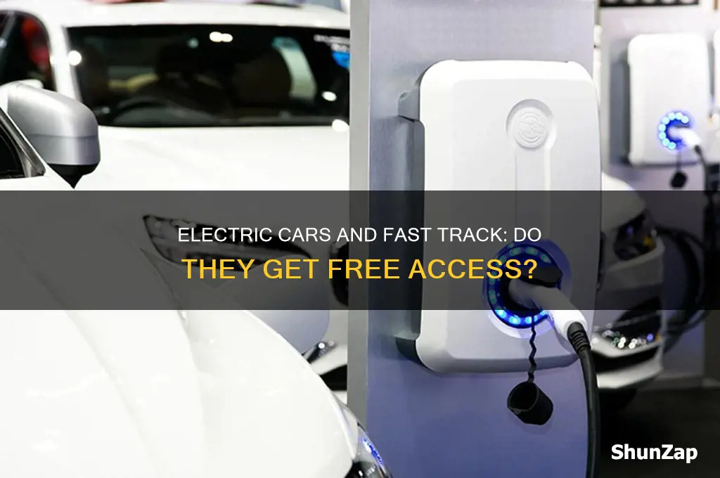 do electric cars get free fast track