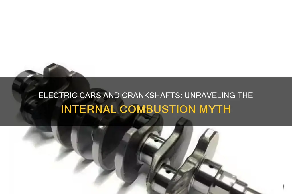 do electric cars have a crankshaft