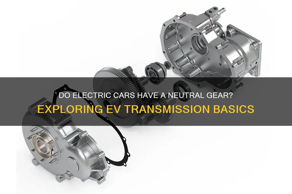 do electric cars have a neutral gear