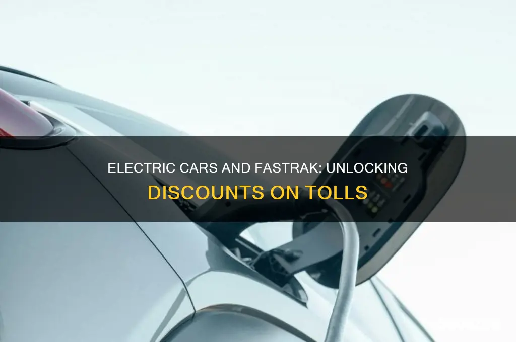 do electric cars have discount on fastrak
