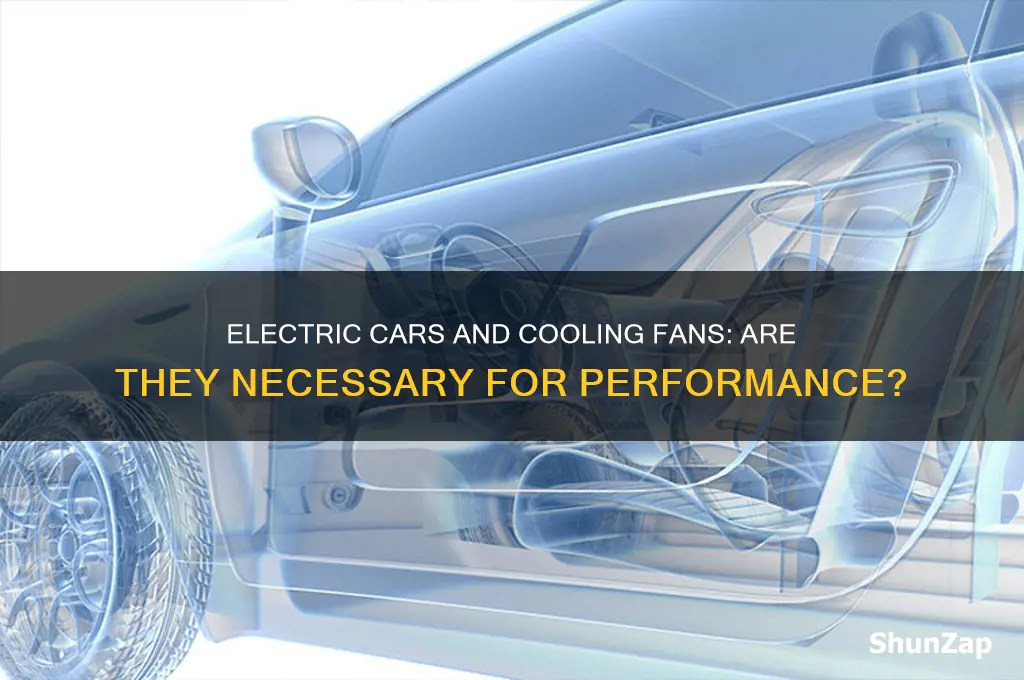 do electric cars need cooling fans