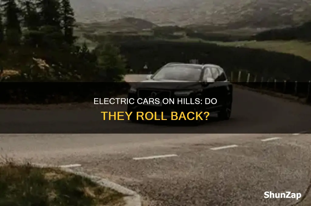 do electric cars roll back on hills