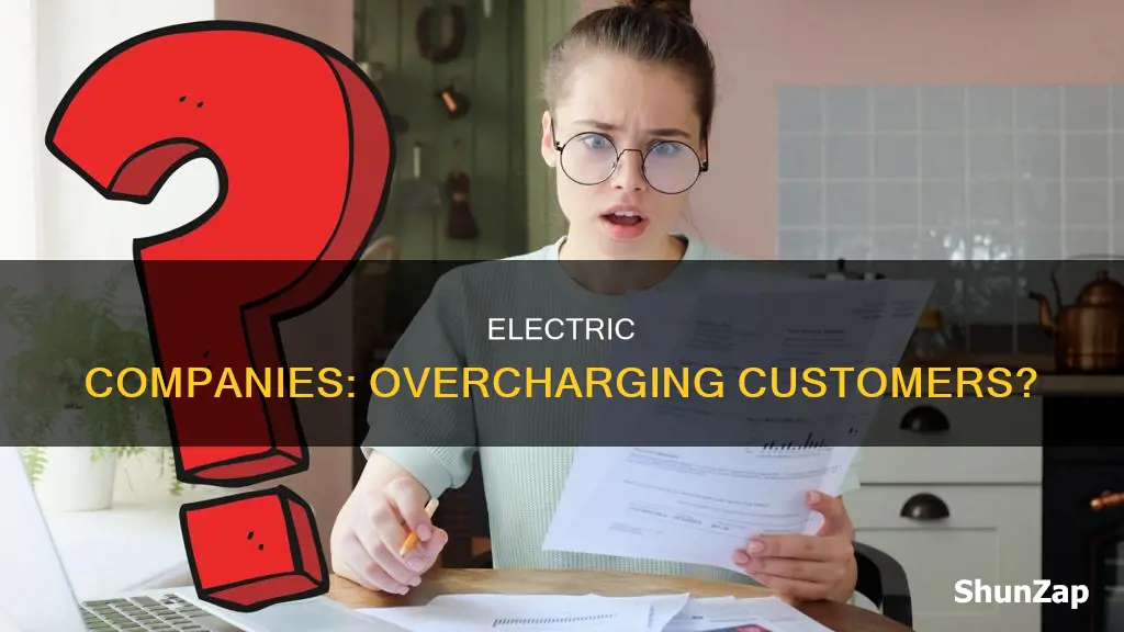 do electric companies overcharge