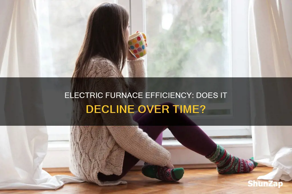 do electric furnaces lose efficiency over time