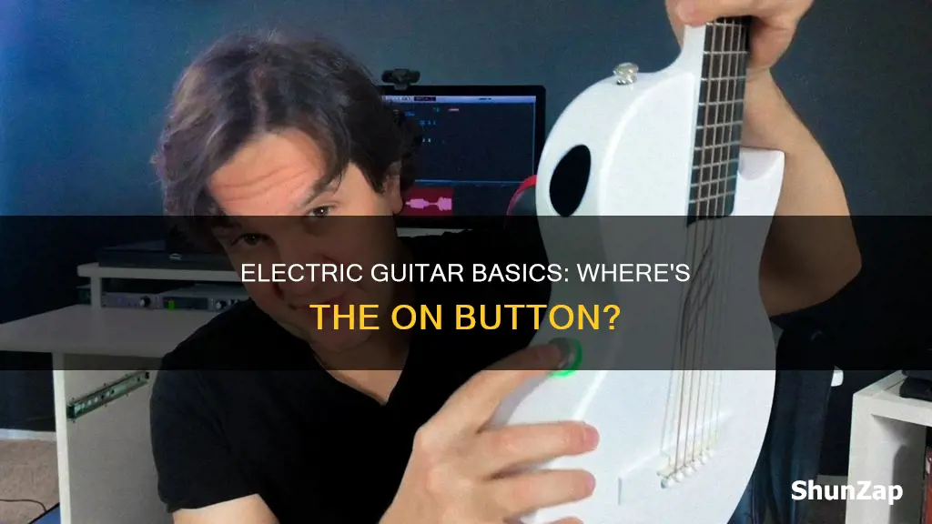 do electric guitars have an on button