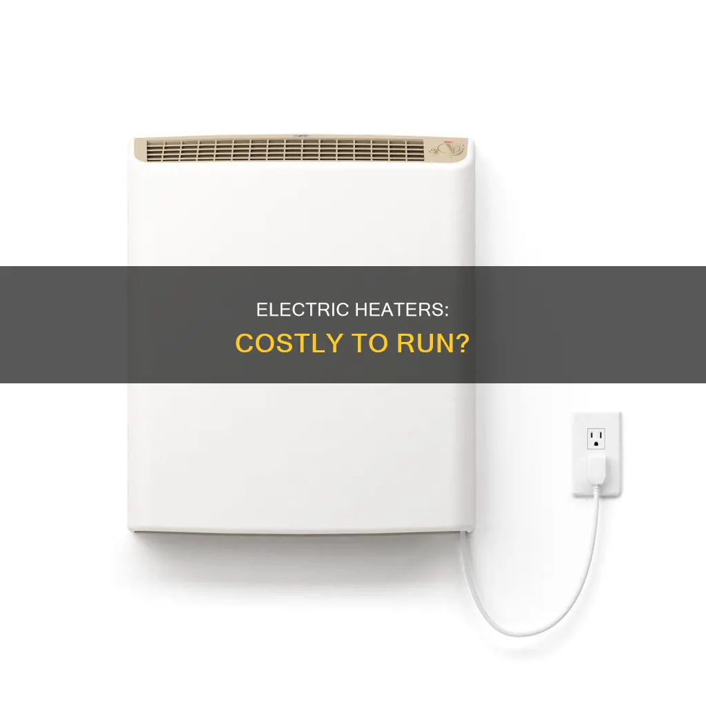 do electric heaters cost alot to run