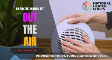 Electric Heaters: Do They Dehydrate the Air?