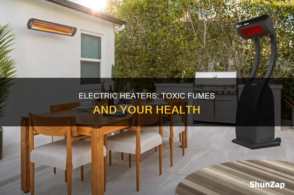 do electric heaters give off toxic fumes