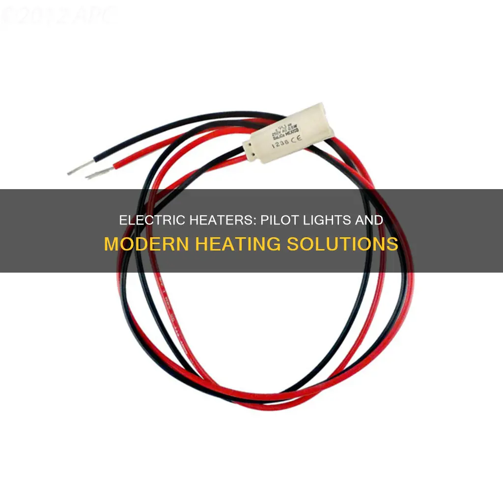 do electric heaters have a pilot light