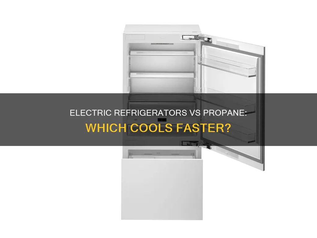 do electric refrigerators cool faster than propane