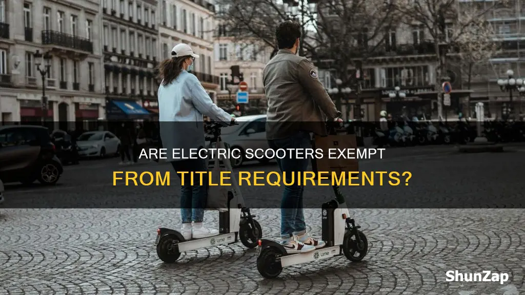 do electric scooters have to be titled