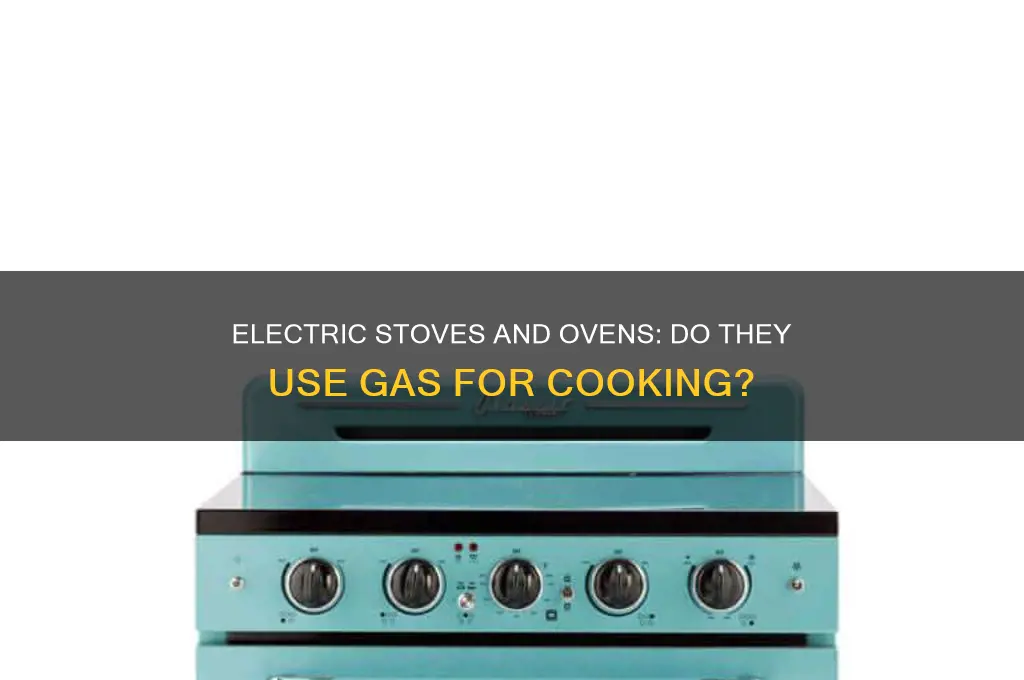 do electric stoves use gas for oven