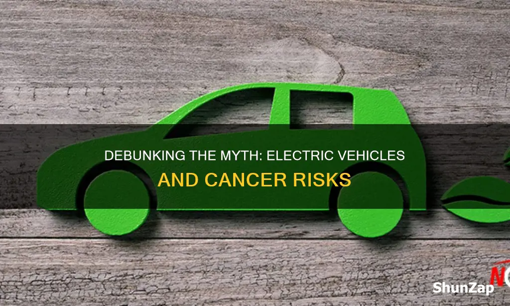 do electric vehicles cause cancer