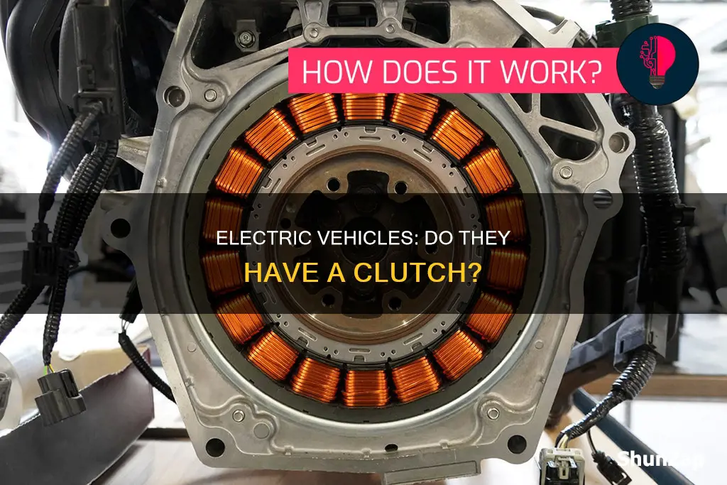 do electric vehicles have a clutch