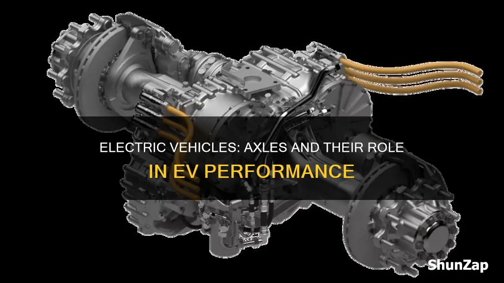 do electric vehicles have axles