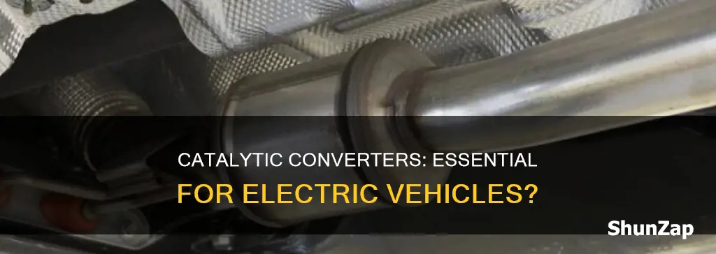 do electric vehicles have catalytic converters