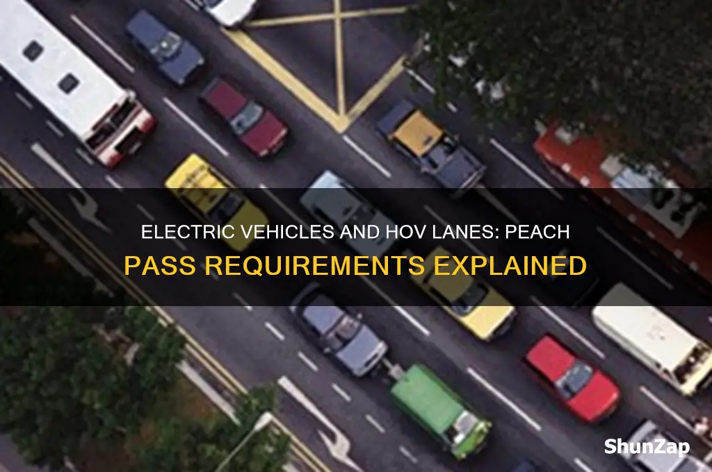 do electric vehicles need peachpass to use hov lane