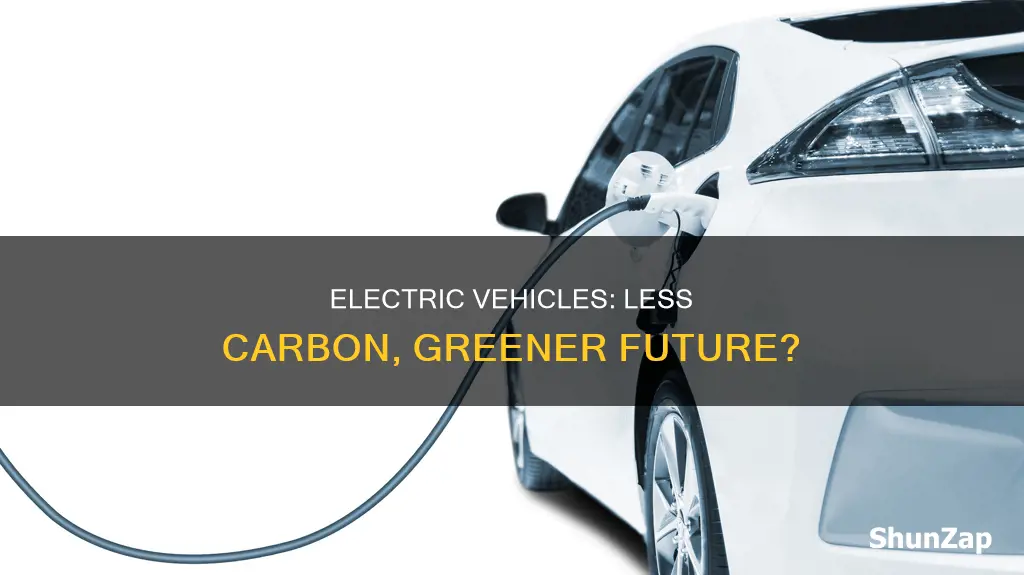 do electric vehicles produce less carbon emissions