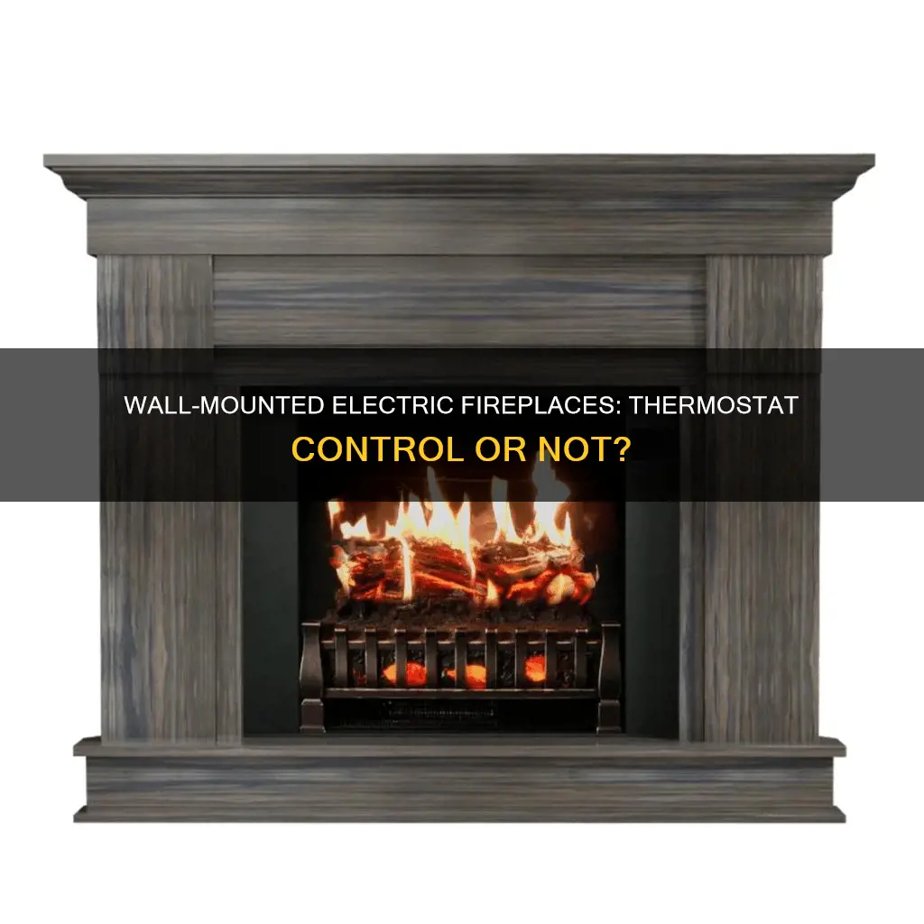 do electric wall mounted fireplaces have thermostates