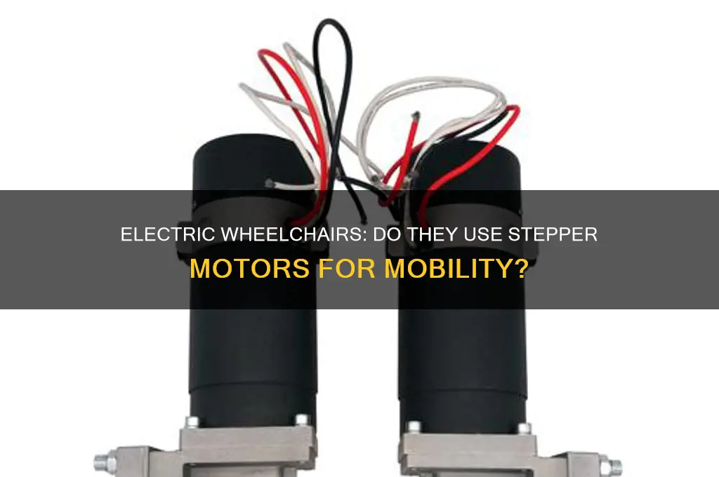 do electric wheelchairs use stepper motors