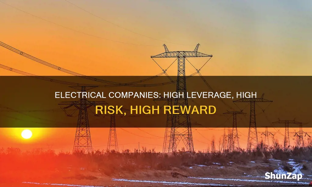 do electrical companies have high leverage