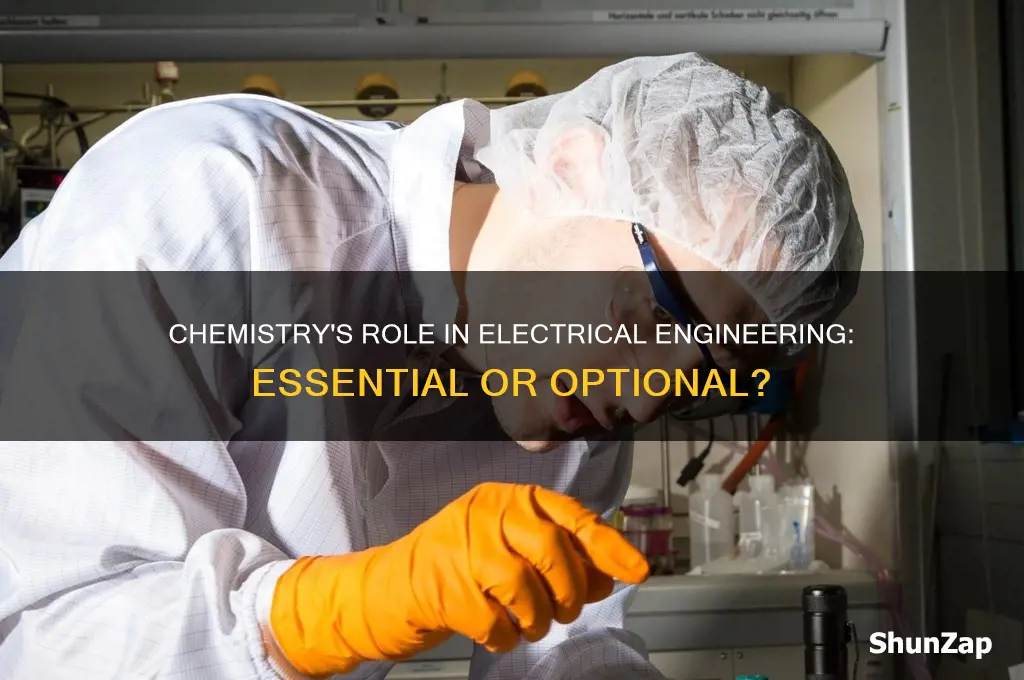 do electrical engineers need to use chemistry