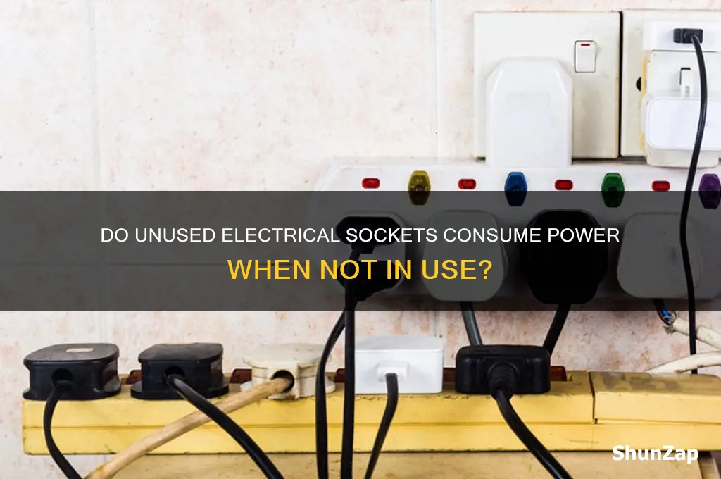 do electrical soxkets run electricity when not in use