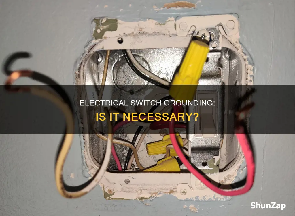 do electrical switches have to be grounded