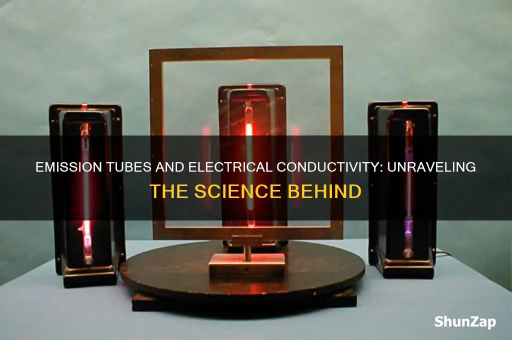 do emission tubes use electrical conductivity