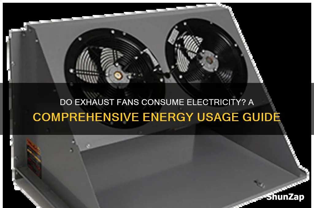 do exhaust fans use electricity
