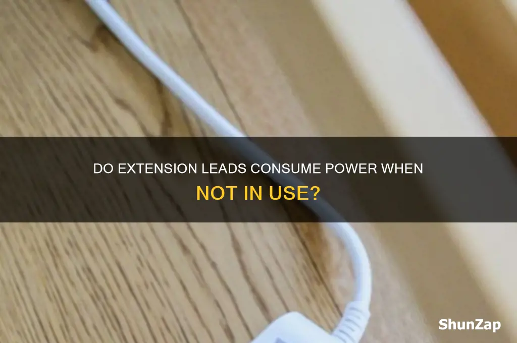 do extension leads use electricity when not in use
