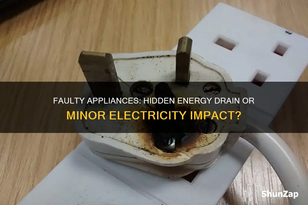 do faulty appliances use more electricity