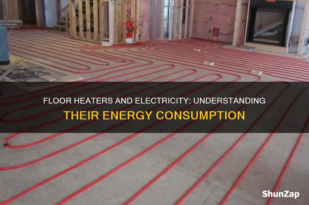do floor heaters use a lot of electricity