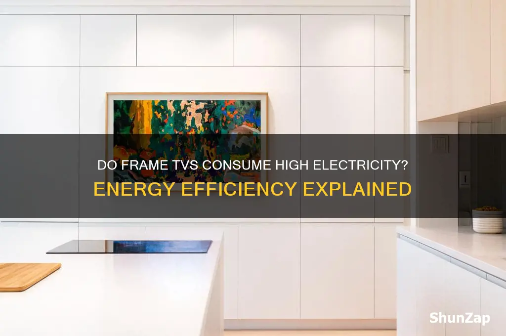 do frame tvs use a lot of electricity