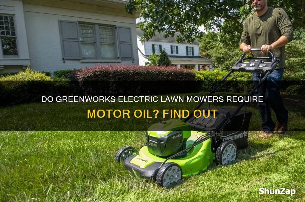 do greenworks electric lawn mowers use motor oil