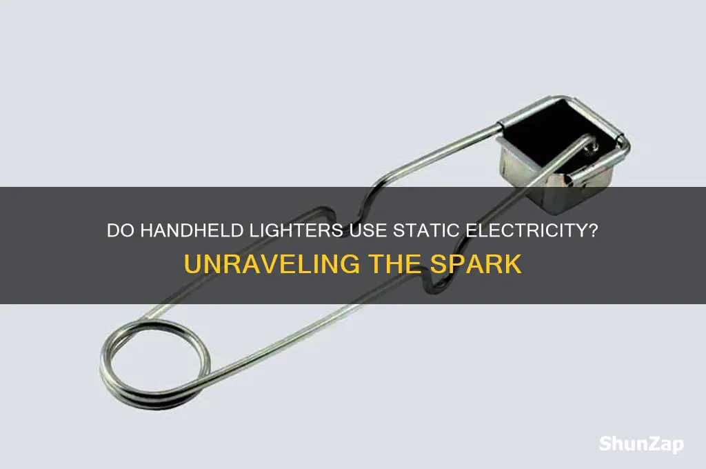 do handheld lighters use static electricity