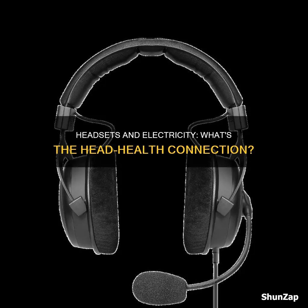 do headsets send electricity into your head