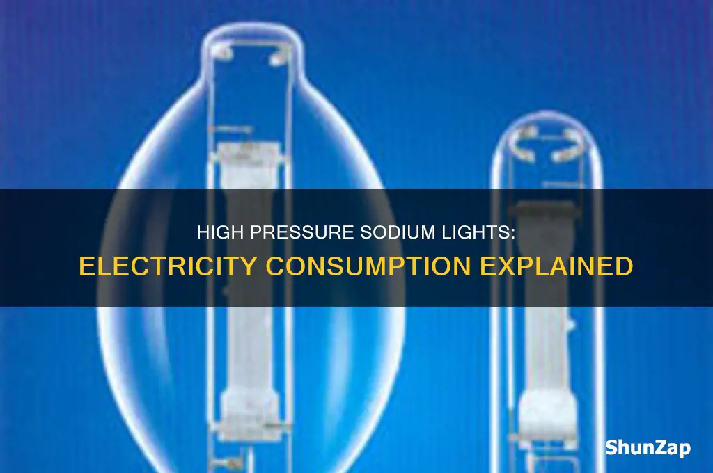 do high pressure sodium lights use a lot of electricity