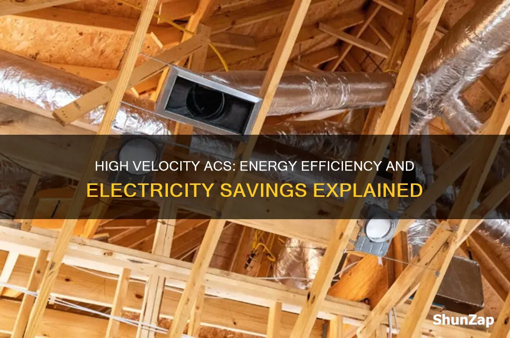do high velocity air conditioners use less electricity