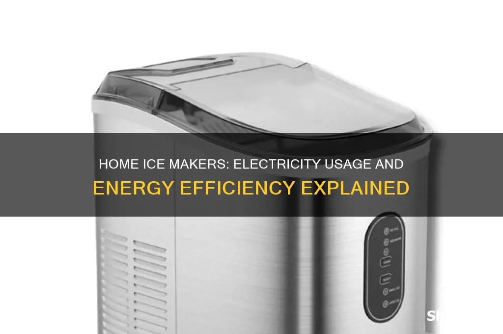 do home ice makers use a lot of electricity