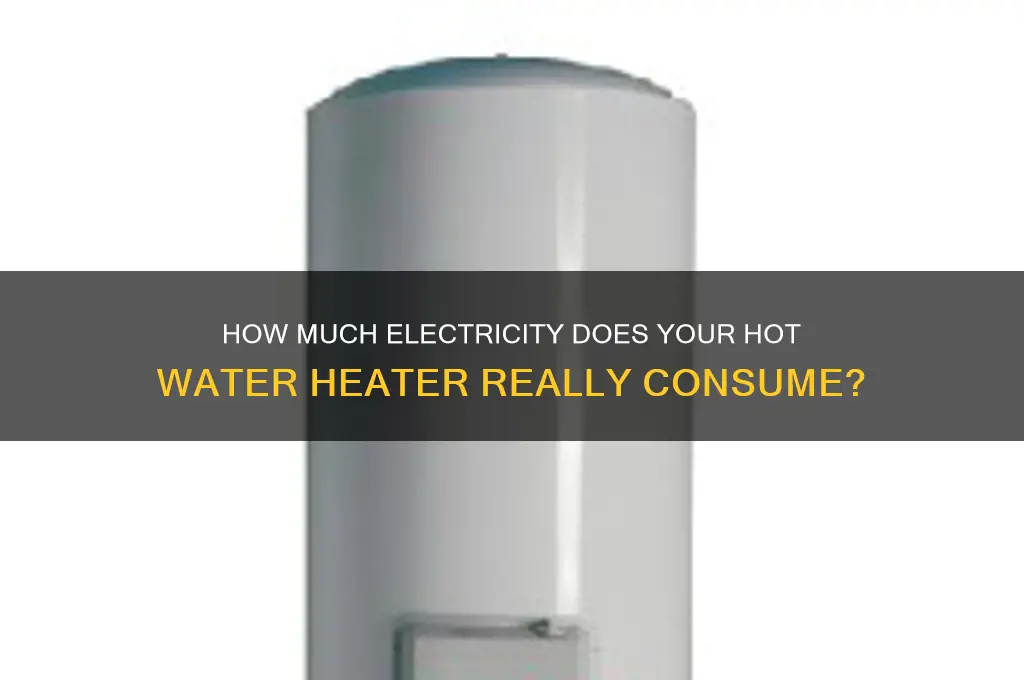 do hot water heaters use a lot of electricity