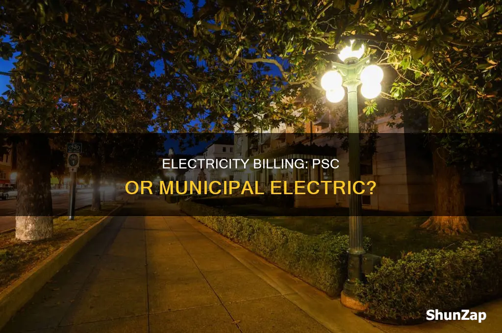 do i have psc or muicipal electric