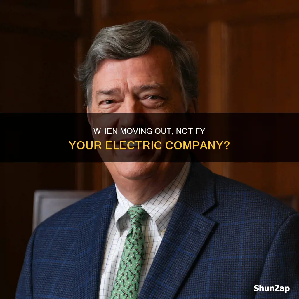 do i have to tell electric company i moved out