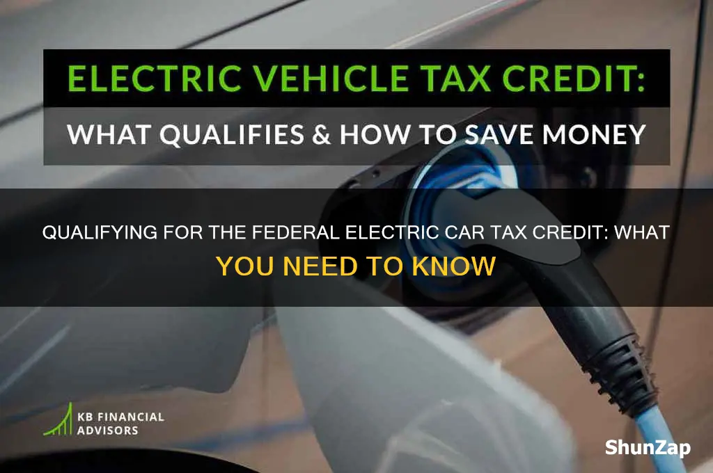do i qualify for the federal electric car tax credit